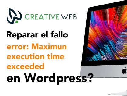 Corregir error en WordPress “Maximum execution time of 30 seconds exceeded”